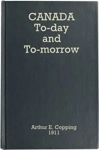 Canada To-day and To-morrow