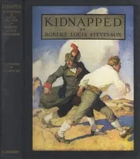Kidnapped (Illustrated): Being Memoirs of the Adventures of David Balfour in the Year 1751