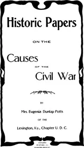 Historic Papers on the Causes of the Civil War