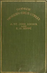 Gods of Modern Grub Street: Impressions of Contemporary Authors