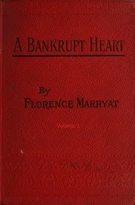 A bankrupt heart, Vol. 1 (of 3)