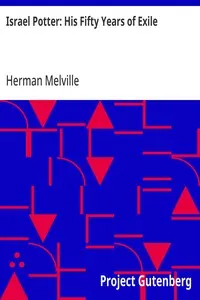 Israel Potter: His Fifty Years of Exile