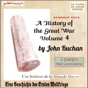 A History of the Great War, Volume Four: Book 3, The Great Sallies (cont.) and Book 4, The Surrender