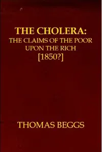 The Cholera: the claims of the poor upon the rich