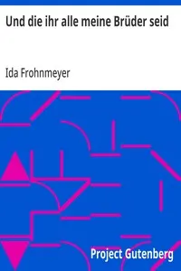 Und die ihr alle meine Brüder seid