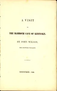 A Visit to the Mammoth Cave of Kentucky