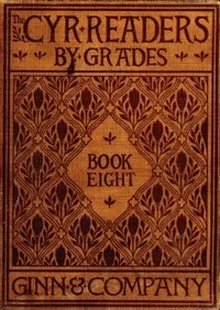 The Cyr Readers: Book 8: Arranged by grades