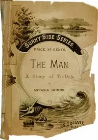 The Man: A Story of To-day