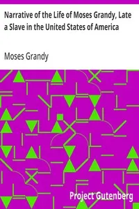 Narrative of the Life of Moses Grandy, Late a Slave in the United States of America