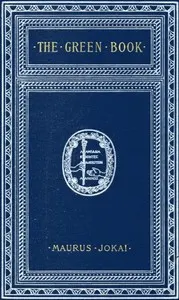 The Green Book; Or, Freedom Under the Snow: A Novel