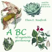 ABC of Vegetable Gardening