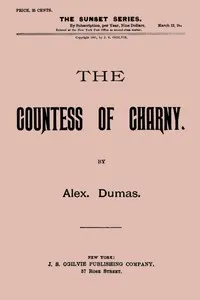 The Countess of Charny; or, The Execution of King Louis XVI