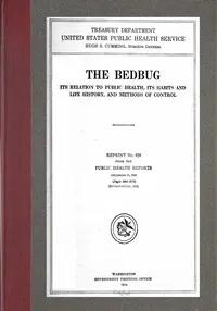 The bedbug: Its relation to public health, its habits and life history, and methods of control