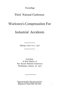 Proceedings, Third National Conference Workmen's Compensation for Industrial Accidents