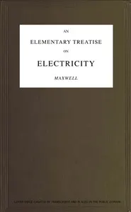 An elementary treatise on electricity