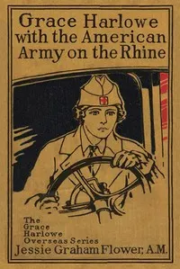 Grace Harlowe with the American Army on the Rhine