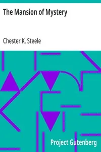 The Mansion of Mystery: Being a Certain Case of Importance, Taken from the Note-book of Adam Adams, Investigator and Detective