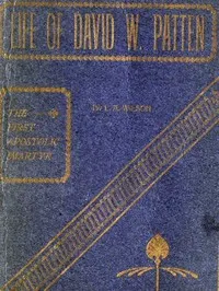 Life of David W. Patten, the First Apostolic Martyr
