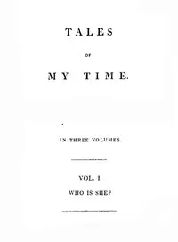 Tales of My Time, Vol. 1 (of 3): Who Is She?