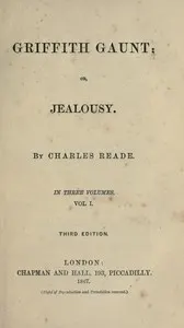Griffith Gaunt; or, Jealousy: Volumes 1 to 3 (of 3)