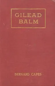 Gilead Balm, knight errant: His adventures in search of the truth