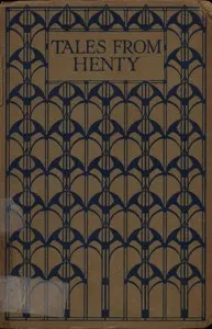 Tales from the Works of G. A. Henty