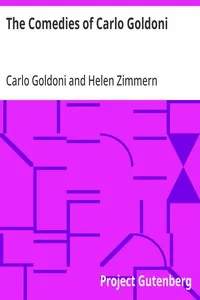 The Comedies of Carlo Goldoni: edited with an introduction by Helen Zimmern