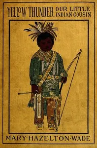 Yellow Thunder, Our Little Indian Cousin