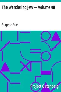 The Wandering Jew — Volume 08