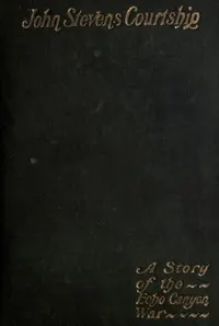 John Stevens' Courtship: A Story of the Echo Canyon War