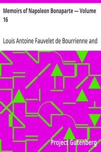 Memoirs of Napoleon Bonaparte — Volume 16