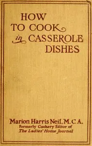 How to Cook in Casserole Dishes