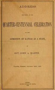 Address delivered at the quarter-centennial celebration of the admission of Kansas as a state