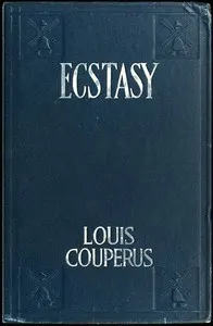 Ecstasy, A Study of Happiness: A Novel