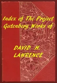 Index of the Project Gutenberg Works of David H. Lawrence