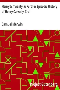 Henry Is Twenty: A Further Episodic History of Henry Calverly, 3rd