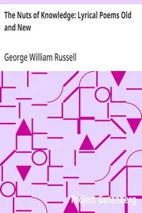The Nuts of Knowledge: Lyrical Poems Old and New