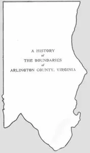 A History of the Boundaries of Arlington County, Virginia