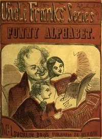 Funny Alphabet: Uncle Franks' Series