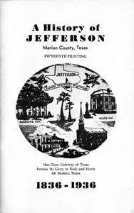 A History of Jefferson, Marion County, Texas, 1836-1936