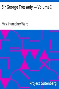 Sir George Tressady — Volume I