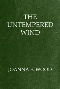 The Untempered Wind