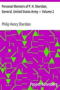 Personal Memoirs of P. H. Sheridan, General, United States Army — Volume 2
