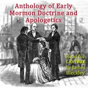 Anthology of Early Mormon Doctrine and Apologetics