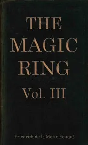 The magic ring, Vol. 3 (of 3)