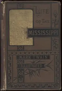 Life on the Mississippi, Part 8.