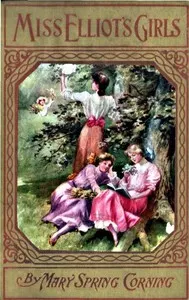 Miss Elliot's Girls: Stories of Beasts, Birds, and Butterflies