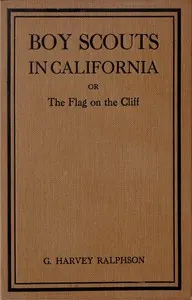 Boy Scouts in California; or, The Flag on the Cliff