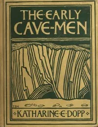The Early Cave-Men