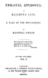 Emmanuel Appadocca; or, Blighted life, Volume 2 (of 2) : $b A tale of the boucaneers